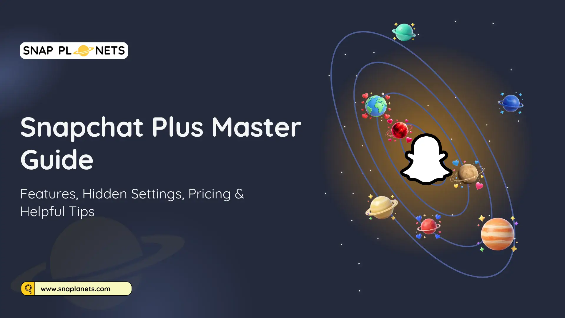 What is Snapchat+? Complete Guide to Features, Plans, and Benefits (2026)
