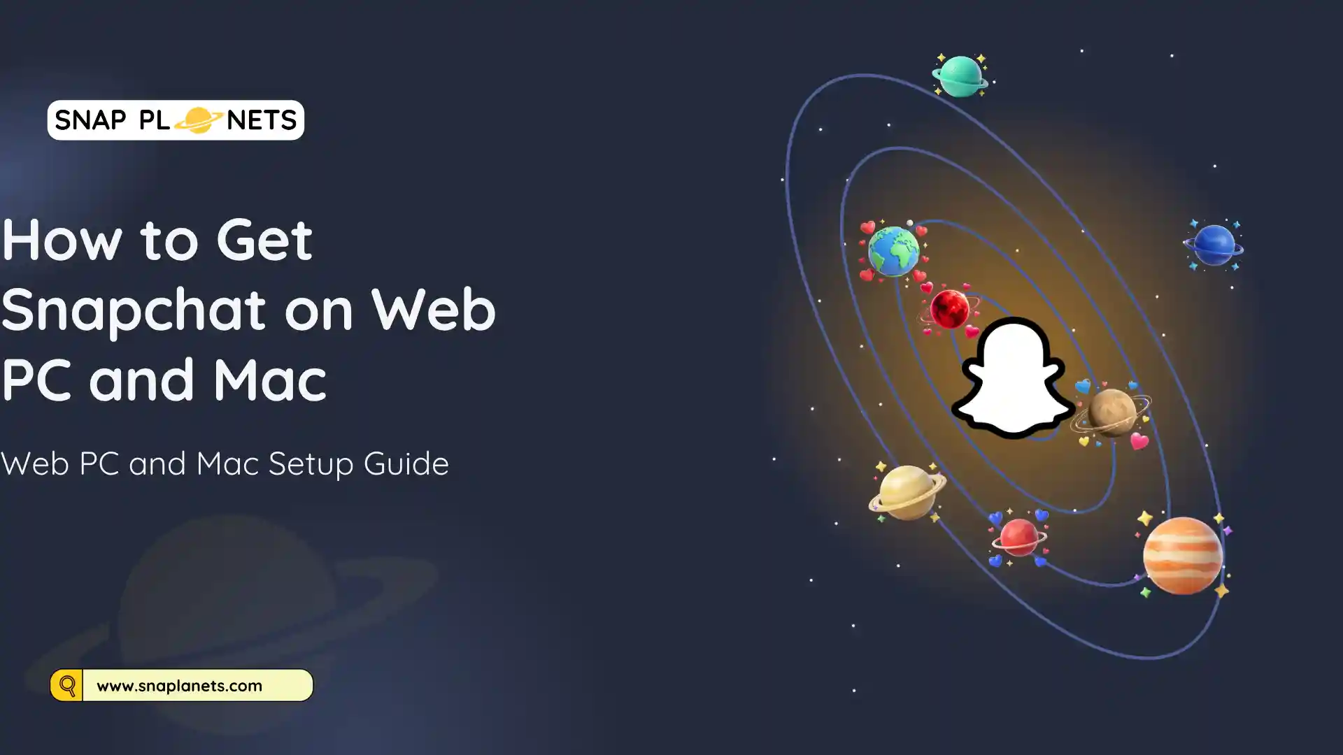 How to Get Snapchat on Web PC and Mac Setup Guide